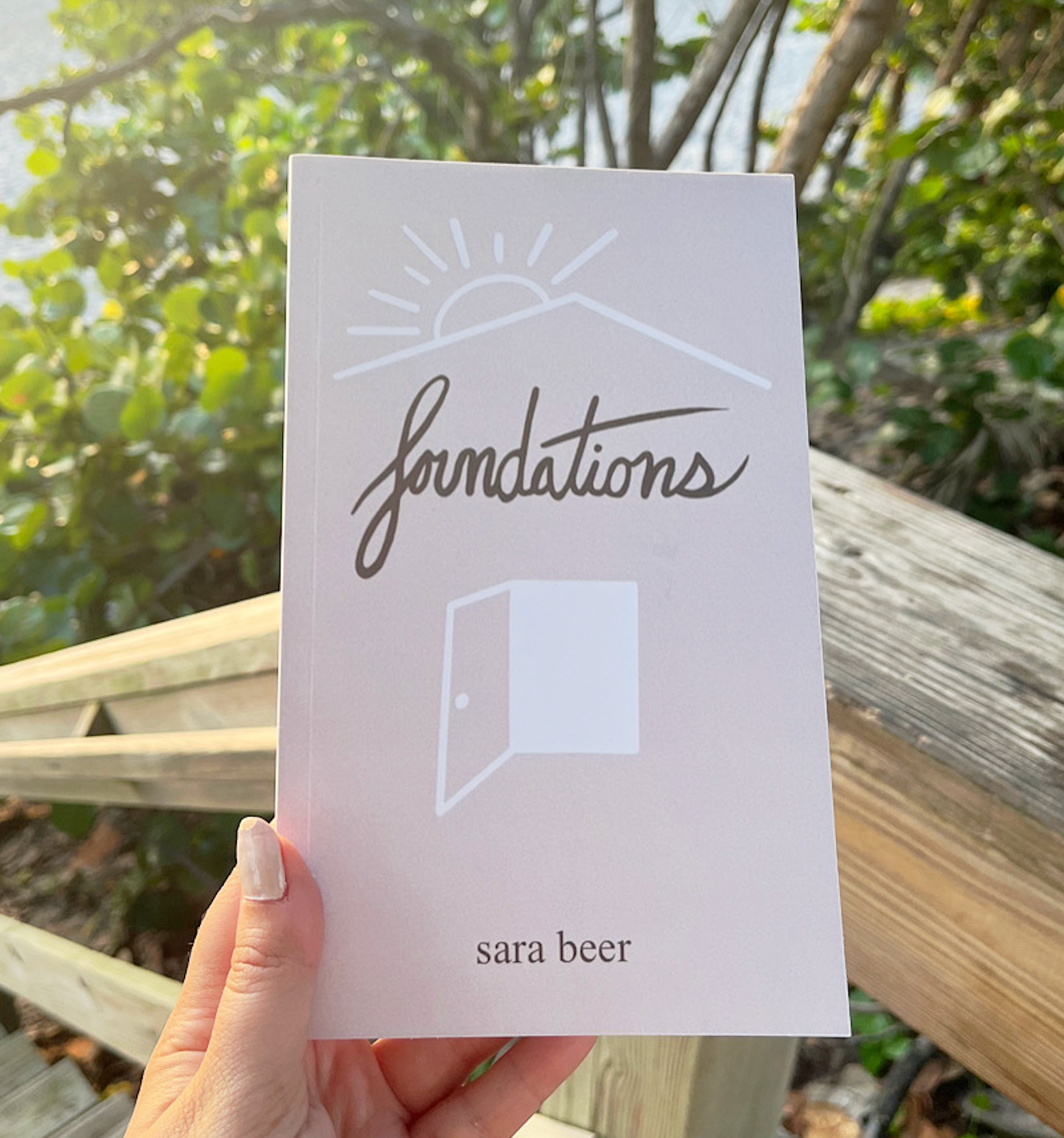 Foundations: Poetry For Rebuilding A Broken Heart by Sara Beer